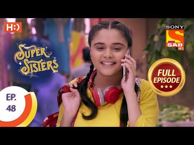 Super Sisters - Ep 48 - Full Episode - 10th October, 2018