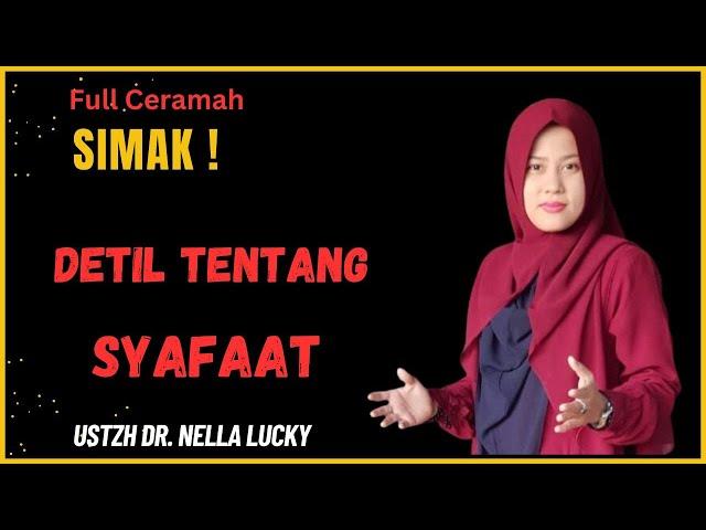 Yang mendapatkan Syafaat di akhirat kelak | Bersama Ustadzah  Dr. Nella Lucky