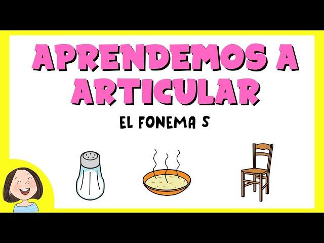 Aprendemos a Articular el fonema s