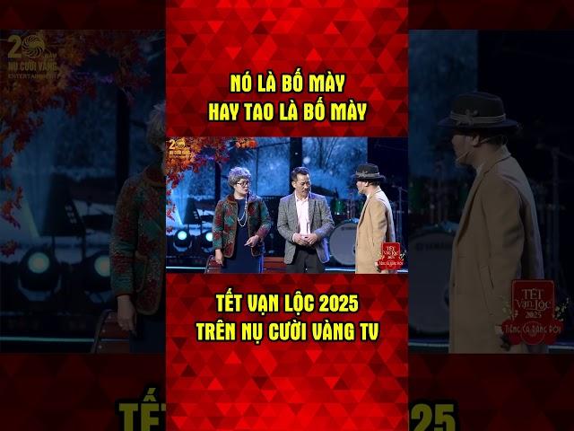 Nó Là Bố Mày Hay Tao Là Bố Mày - Vượng Râu, Thanh Tú | Hài Tết Vạn Lộc 2025