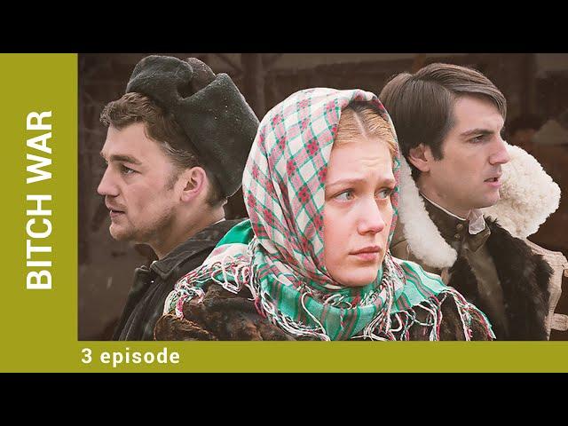 BITCH WAR. Episode 3. Russian Series. Historical Drama. English Subtitles