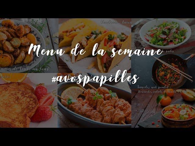 7 RECETTES - MENU COMPLET POUR LA FAMILLE - A VOS PAPILLES