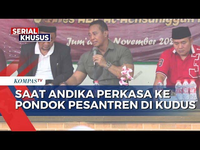 Momen Cagub Jateng Andika Perkasa Sambangi Pondok Pesantren di Kudus | SERIAL PILKADA