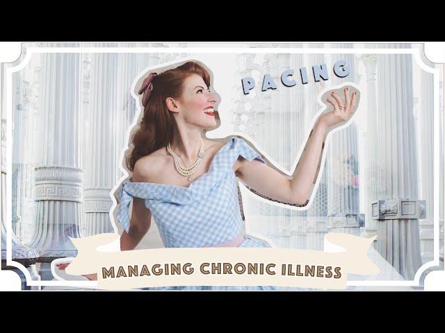 Chronic Illness Tips! Pacing Doesn't Have To Be Scary