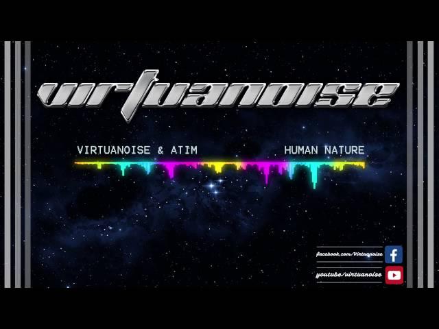 Virtuanoise & Atim _ Human Nature