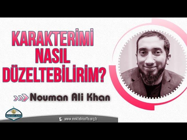 Karakterimi Nasıl Düzeltebilirim? [Nouman Ali Khan] [Türkçe Altyazılı]