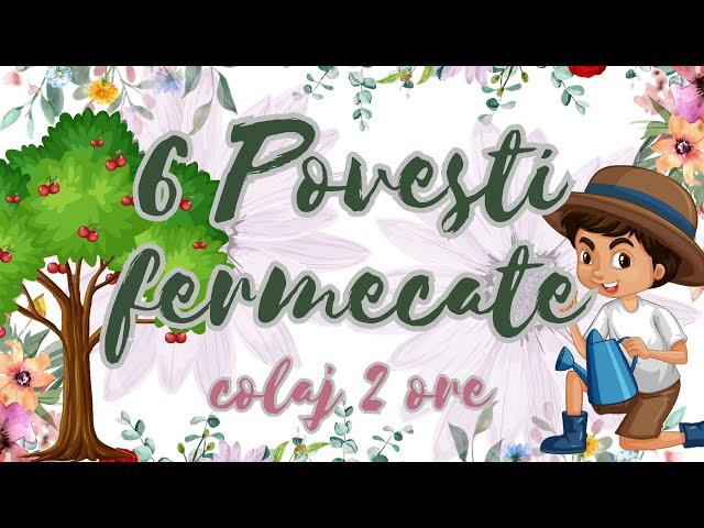   Povesti fermecate | Colaj 6 povesti audio | 2 ore de povesti nemuritoare | Basme 