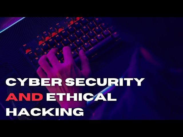 Cyber Security and Ethical Hacking | Differences