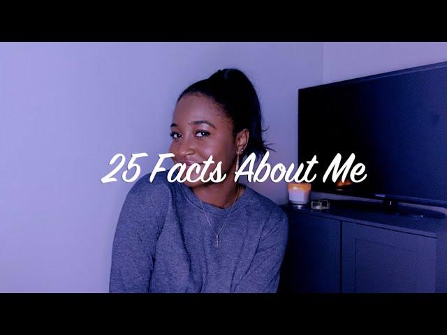 My First Video! 25 Facts About Me