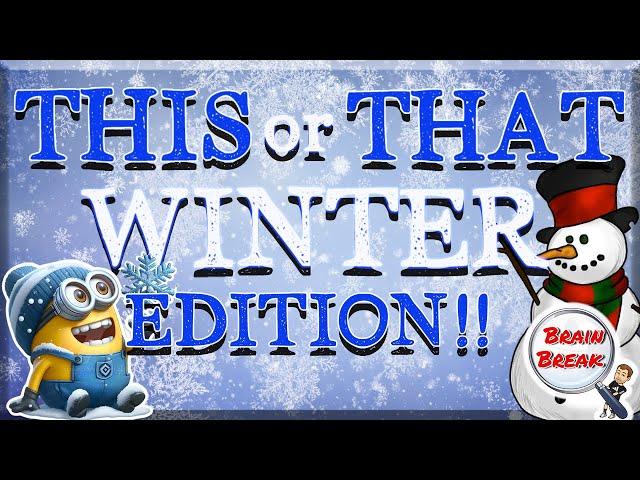 This or That? Winter Edition! ️ Would You Rather? ️ Fun Fitness Games for Kids ️ PE ️ GoNoodle