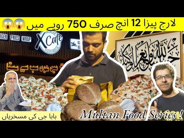 MULTAN FOOD SERIES | X CAFE | LARGE PIZZA FOR RS.750 | #cheapestpizza #multanfoodseries