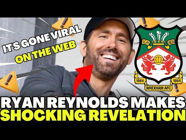 I COULDN’T BELIEVE IT WHEN I HEARD! CHECK OUT WHAT RYAN REYNOLDS REVEALED ABOUT WREXHAM AFC