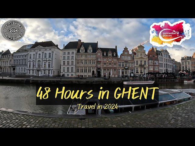 48 Hours in GHENT, Belgium - Travel in 2024