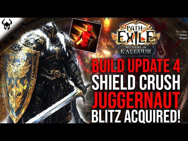 170k ARMOUR & BLITZ! Shield Crush Jugg Build Update 4 | PoE 3.25 Settlers of Kalguur