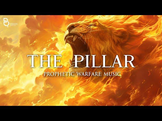 The Pillar | Prophetic Warfare Prayer Instrumental