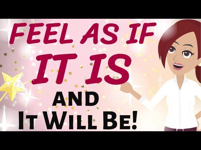 Abraham Hicks  FEEL AS IF IT IS ~ AND IT WILL BE!!! Law of Attraction