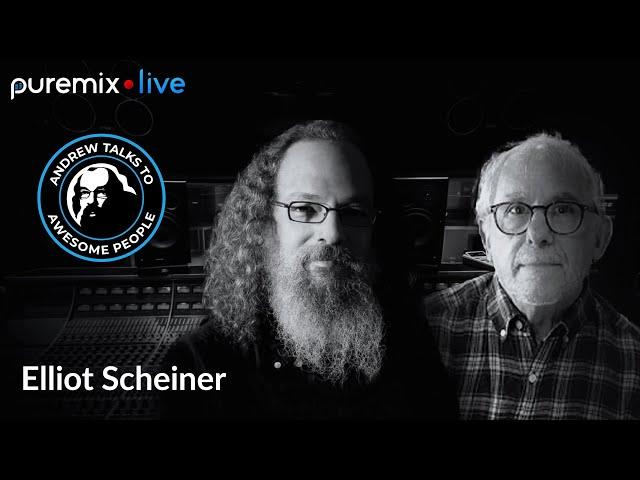 Puremix Mentors | Andrew Talks to Awesome People Featuring Elliot Scheiner