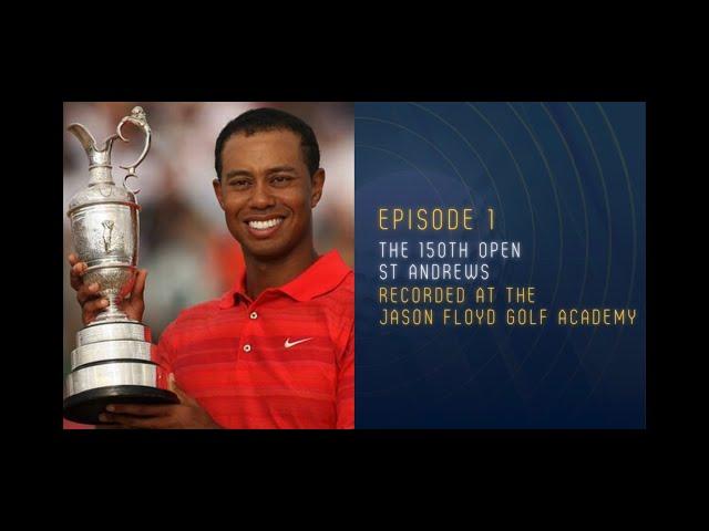 The 150th Open Special - The Jason Floyd Golf Academy - Performance Code Podcast