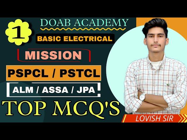 CLASS - 1 | BASIC ELECTRICAL | SPECIAL CLASS FOR PSPCL, PSTCL, ASSA, JSSA | BY LOVISH SIR