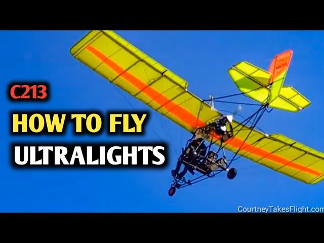 How to FLY an ULTRALIGHT Airplane! C213