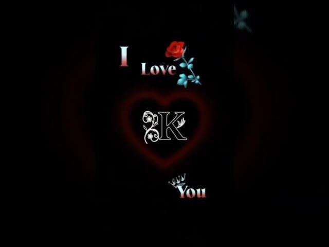 love you k love status k love watsop status k word love status k name status #lovelystatus