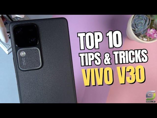 Top 10 Tips and Tricks Vivo V30 you need know