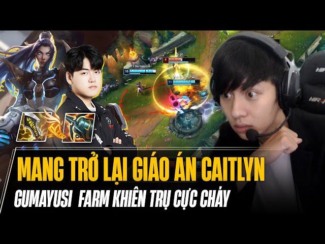 GUMAYUSI MANG GIÁO ÁN CAITLYN SIÊU FARM KHIÊN TRỤ VÀ CÁI KẾT CARRY VỚI DAME SIÊU ẢO