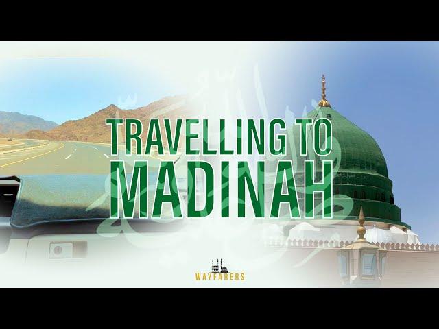 Travelling to Madinah | Umrah 2022 | S1:E6 | Wayfarers UK | 4K