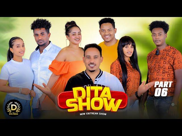 Dita New Eritrean Show 2024 Part 6 Final