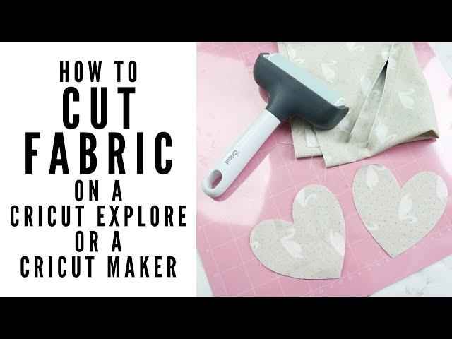 Cutting Fabric with Your Cricut Explore or Cricut Maker