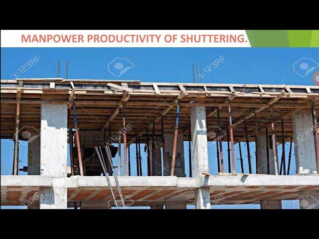 For shuttering ️ work manpower productivity