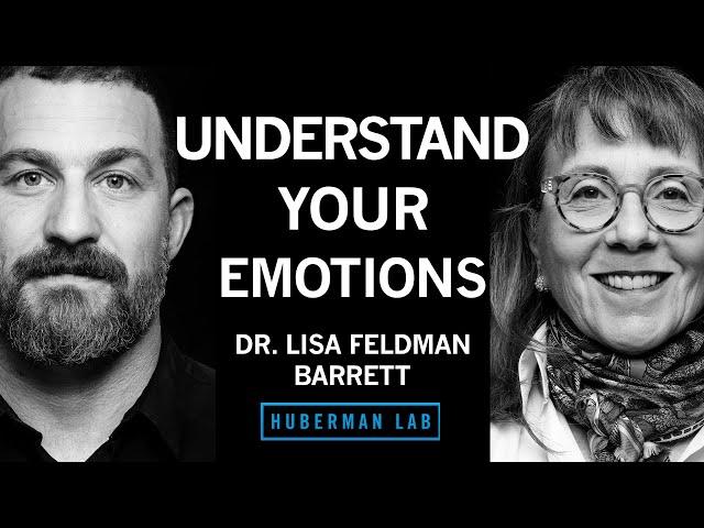 Dr. Lisa Feldman Barrett: How to Understand Emotions | Huberman Lab Podcast