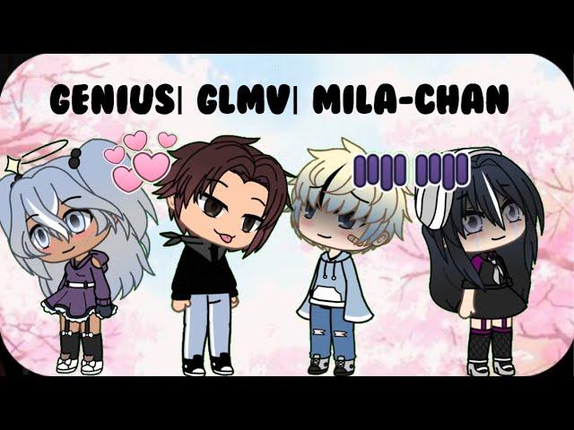 Genius | GLMV | Mila-Chan