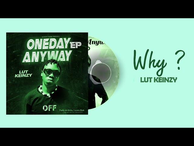 Why by Lut Keinzy (ONE DAY ANYWAY Ep)