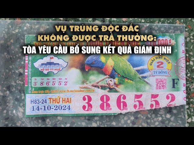 Vụ trúng độc đắc 2 tỉ không được trả thưởng: Tòa yêu cầu bổ sung kết quả giám định