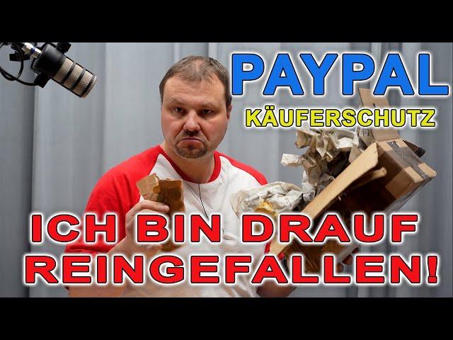 PayPal Käuferschutz Betrugsmasche - Ich bin einem Betrüger auf den Leim gegangen 