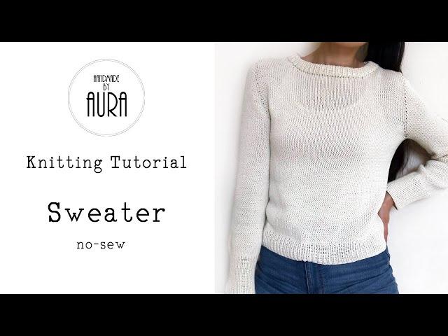 Knitting Tutorial / Sweater