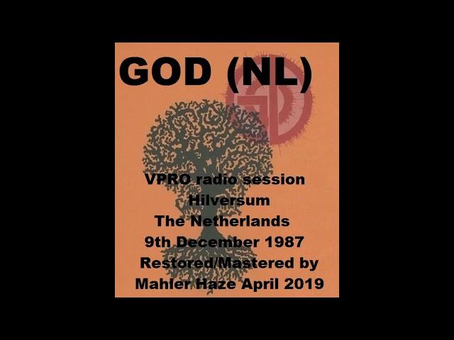 GOD (NL) VPRO Radio session. Hilversum, The Netherlands. 9th December 1987 (Restored & mastered)