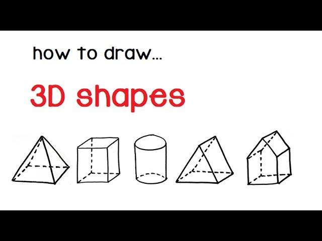 How to draw 3d shapes (pyramid, cube, cylinder, prism)