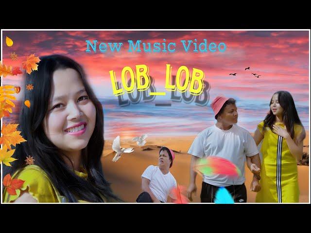 LOB LOB COMEDY SONG (Official Music Vieo) Na ka Phlim 'KHUN'