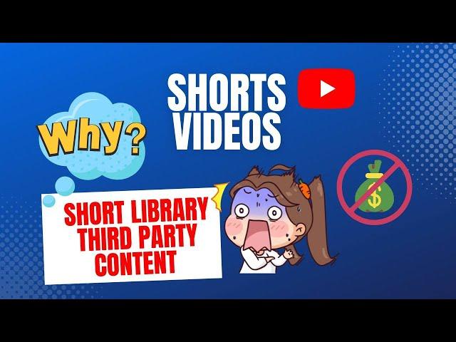 How To Solve Shorts Videos with Short Library Third Party Content: Enable Ads Monetization