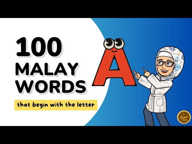 100 Malay Words that begin with the letter 'A' - Increase your MALAY VOCABULARY! #learnmalay