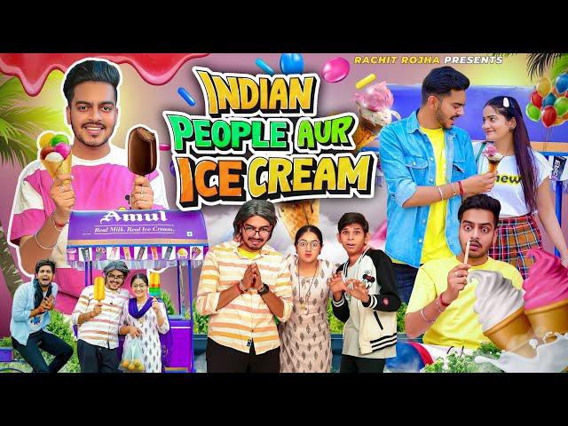 INDIAN PEOPLE AUR ICE - CREAM || Rachit Rojha