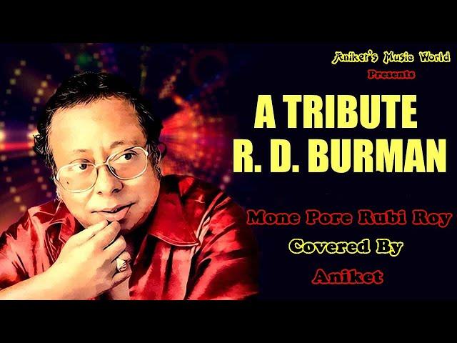 Mone Pore Ruby Roy ft. Aniket | A Tribute to RD Burman  | Cover  |  Aniket's Music World