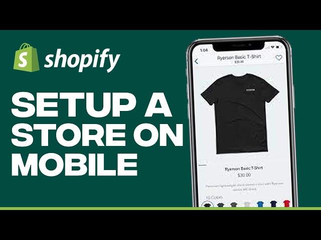 How To Setup A Shopify Store On Mobile - Easy Tutorial (2025)