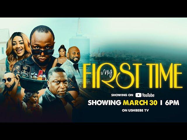 MY FIRST TIME - 2024 TRENDING NOLLYWOOD MOVIE