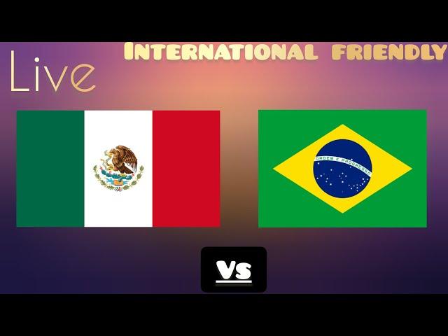 Mexico Vs Brazil live football  match/scoring Updates/international friendly match Brazil vs Mexico