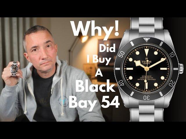 Tudor Black Bay 54- I Can’t Believe I Bought One