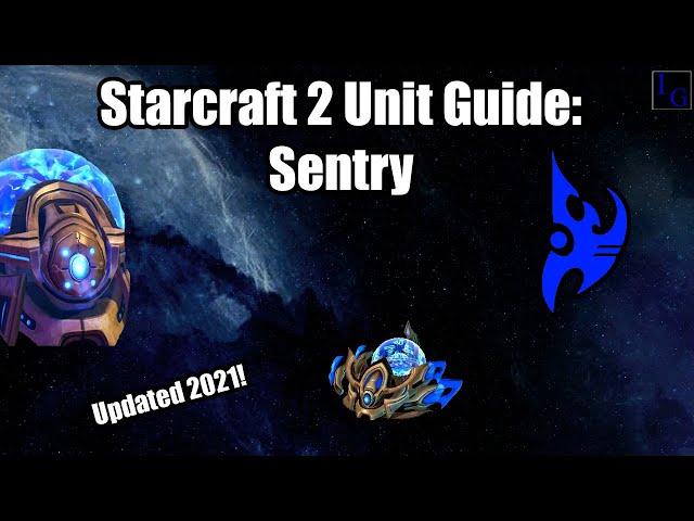 Starcraft 2 Unit Guide: Sentry | How to USE & How to COUNTER | Learn to Play SC2