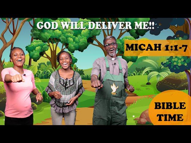 Micah: God will deliver me! | Micah 1: 1-7| Uncle Paul's Ark Bible Time